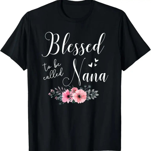 100% Cotton Blessed To Be Nana Women Grandma Mother's Day Christmas T-Shirt Hoodie, Sweatshirt | DripVista.com