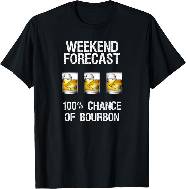 100% Cotton Bourbon T-Shirt Gift - Funny Bourbon Forecast T-Shirt Hoodie, Sweatshirt | DripVista.com