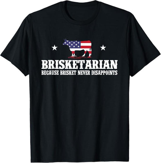 100% Cotton Brisketarian Because Brisket Never Disappoints - BBQ Lover T-Shirt