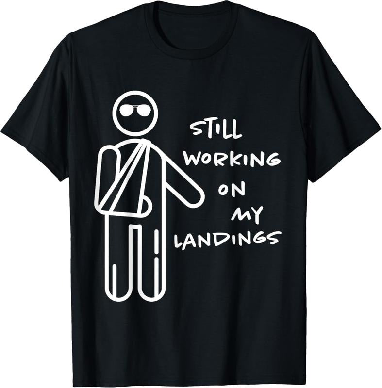 100% Cotton Broken Arm Get Well Working on Landings Funny Gift T-Shirt Hoodie, Sweatshirt | DripVista.com