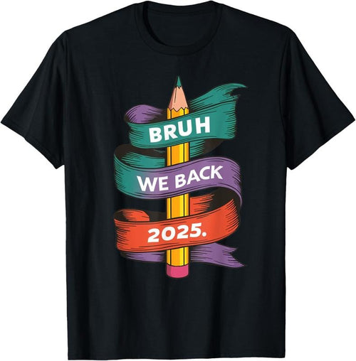 100% Cotton Bruh We Back Teacher Happy First Day Back To School 2025 T-Shirt Hoodie, Sweatshirt | DripVista.com