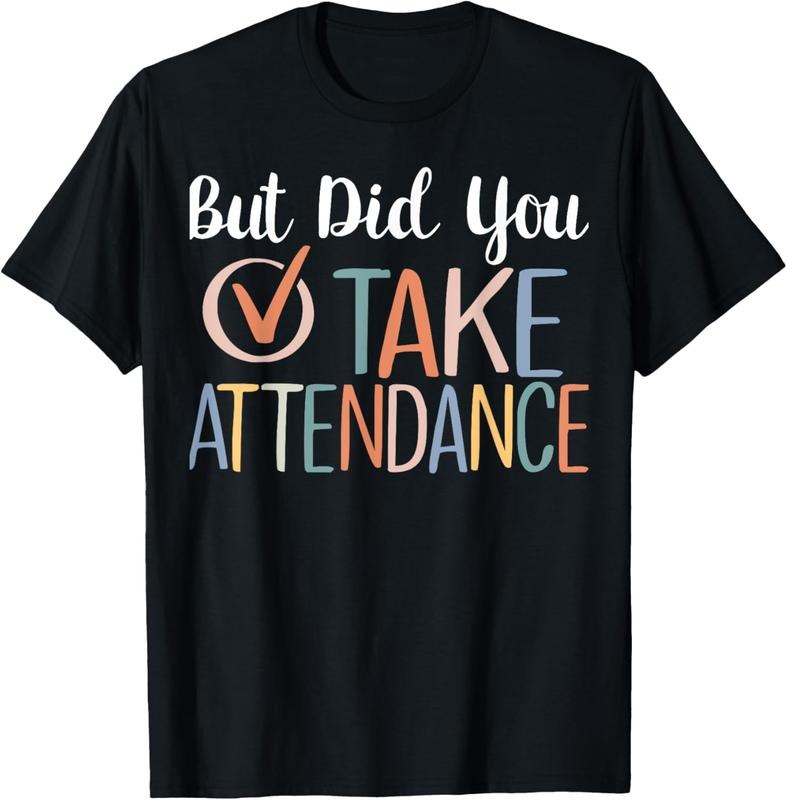 100% Cotton But Did You Take Attendance-Teacher School Secretary Team T-Shirt Hoodie, Sweatshirt | DripVista.com