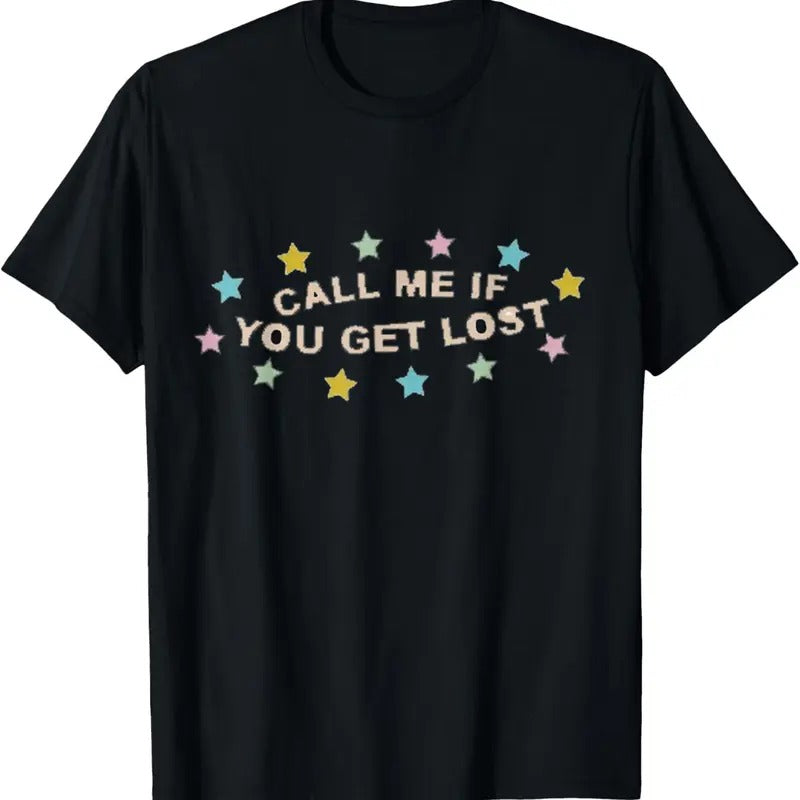 100% Cotton Call Me If You Get Lost Gift for Men Women  T-Shirt