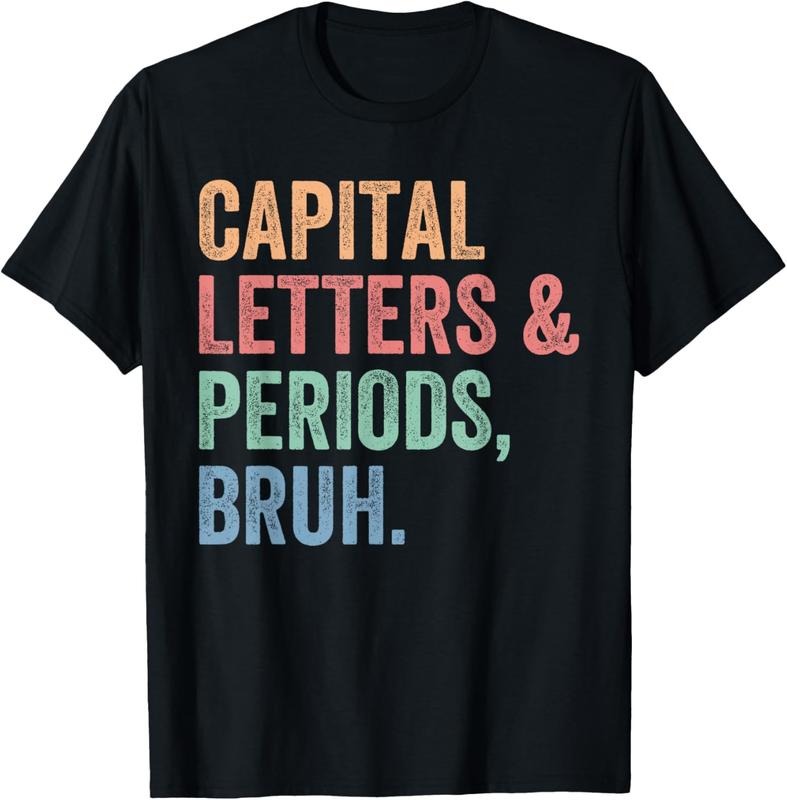 100% Cotton Capital Letters And Periods Bruh, Teacher Funny T-Shirt Hoodie, Sweatshirt | DripVista.com