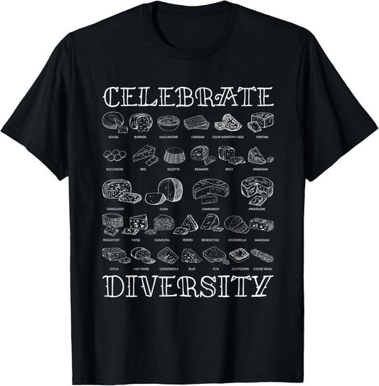 100% Cotton Celebrate Diversity Types of Cheese Shirt | Cheese T-Shirt