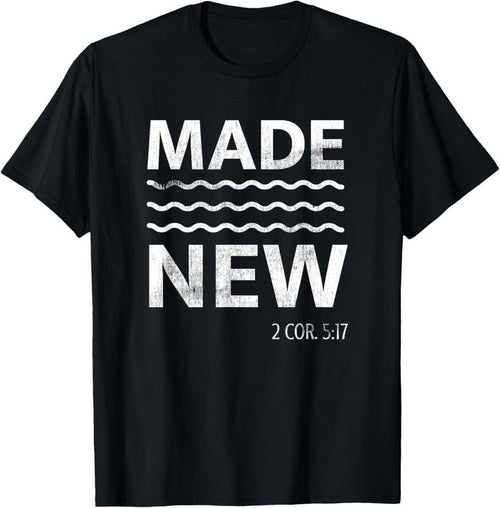 100% Cotton Christian Baptism Adult Christian Bible Verse Made New T-Shirt Hoodie, Sweatshirt | DripVista.com