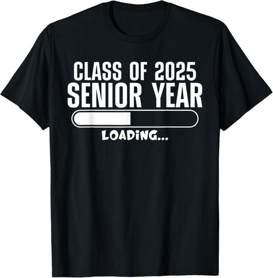 100% Cotton Class of 2025 Senior Year Loading Funny Senior 2025 T-Shirt