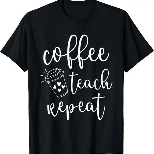 100% Cotton Coffee Teach Repeat Cute Costume Teacher Coffee Lover T-Shirt Hoodie, Sweatshirt | DripVista.com