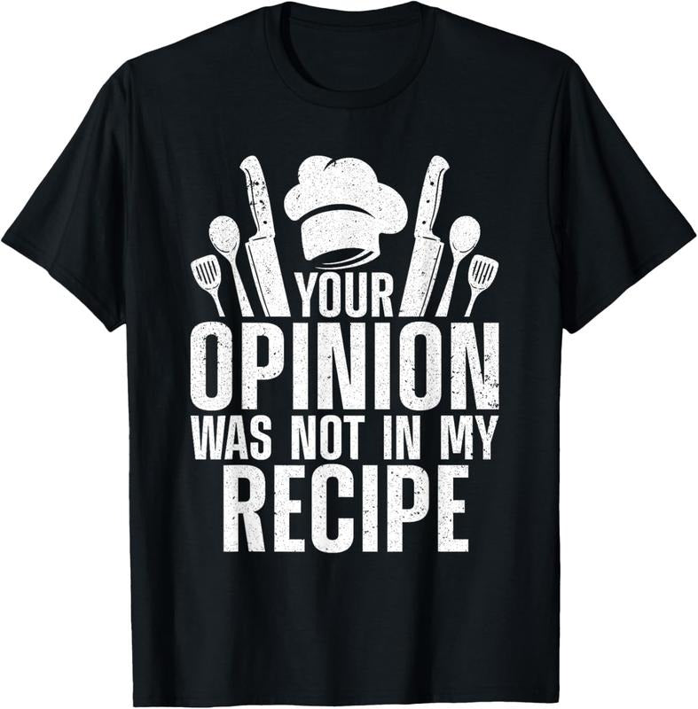 100% Cotton Cook's Culinary Delights Your Opinion Was Not in My Recipe T-Shirt Hoodie, Sweatshirt | DripVista.com