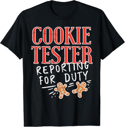 100% Cotton Cookie Tester Reporting Duty Funny Christmas Xmas Gift T-Shirt Hoodie, Sweatshirt | DripVista.com