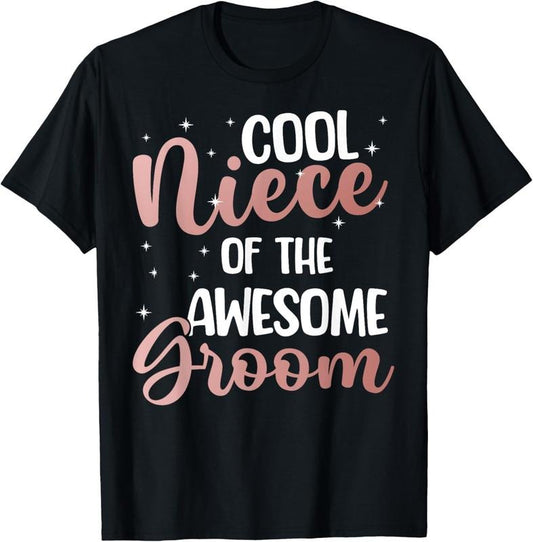 100% Cotton Cool Niece Of The Groom Niece Groom's Niece T-Shirt