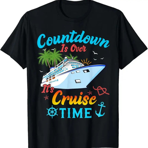 100% Cotton Countdown Is Over It's Cruise Time Men Women Cruise Ship T-Shirt Hoodie, Sweatshirt | DripVista.com