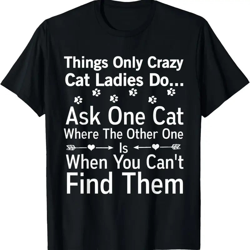 100% Cotton Crazy Cat Lady Shirt Funny Sarcastic Paw Print Gift Tee