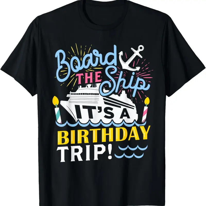 100% Cotton Cruise Trip Vacation Gift - Men Women Birthday Cruise T-Shirt Hoodie, Sweatshirt | DripVista.com