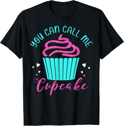 100% Cotton Cupcake Bakers Cupcake Pastry Chefs You Can Call Me Cupcake T-Shirt Hoodie, Sweatshirt | DripVista.com