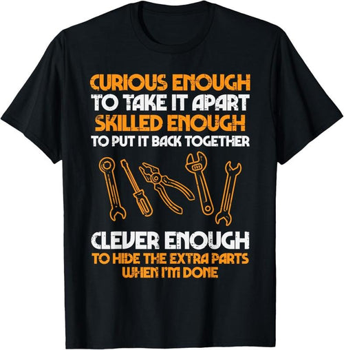 100% Cotton Curious Enough To Take It Apart Car Auto Garage Mechanic Men T-Shirt Hoodie, Sweatshirt | DripVista.com