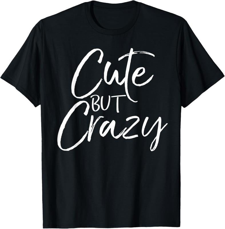 100% Cotton Cute But Crazy Shirt Fun Funny Vintage Girl's Tee Hoodie, Sweatshirt | DripVista.com