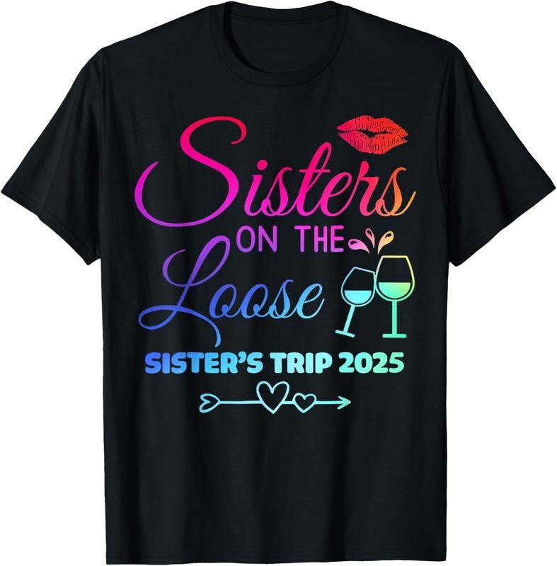 100% Cotton Cute Girls Trip Sisters On The Loose Funny Sisters Trip 2025 T-Shirt Hoodie, Sweatshirt | DripVista.com