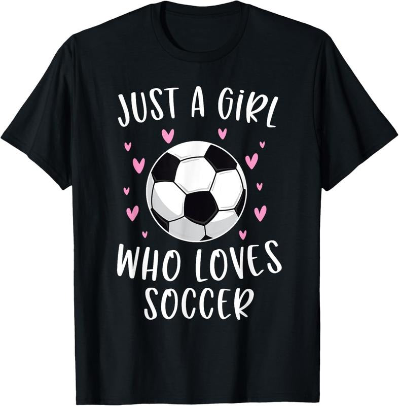 100% Cotton Cute Soccer Shirt For Girls Just A Girl Who Loves Soccer T-Shirt Hoodie, Sweatshirt | DripVista.com