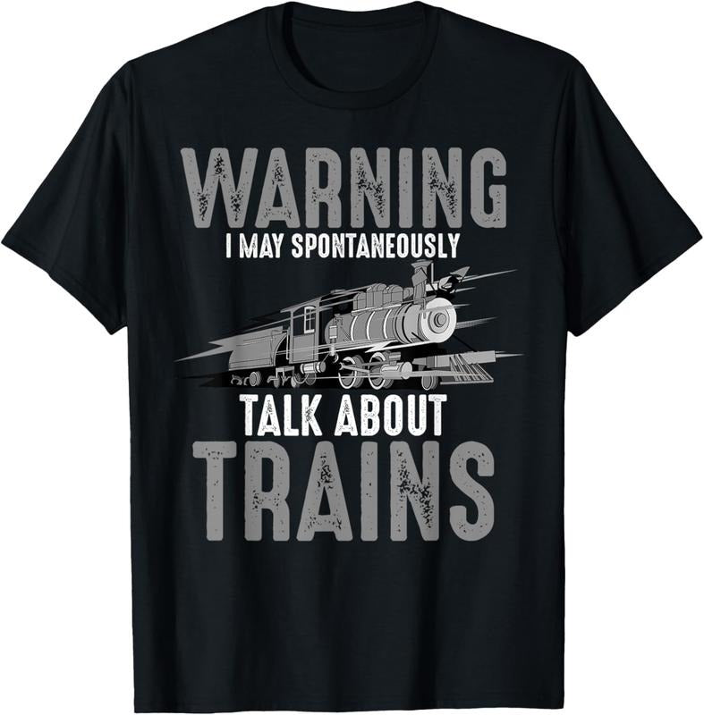 100% Cotton Cute Warning May Spontaneously Talk About Trains Gift T-Shirt Hoodie, Sweatshirt | DripVista.com