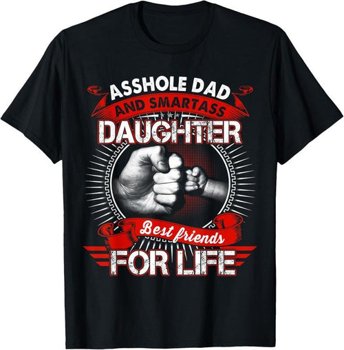 100% Cotton Dad And Smartass Daughter Best Friend For Life T-Shirt Hoodie, Sweatshirt | DripVista.com