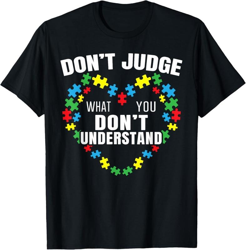 100% Cotton Don't Judge What You Don't Understand Autism Awareness T-Shirt Hoodie, Sweatshirt | DripVista.com