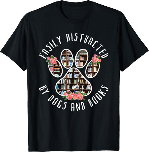 100% Cotton Easily Distracted By Dogs And Books - Animal Book Lover Gift T-Shirt Hoodie, Sweatshirt | DripVista.com