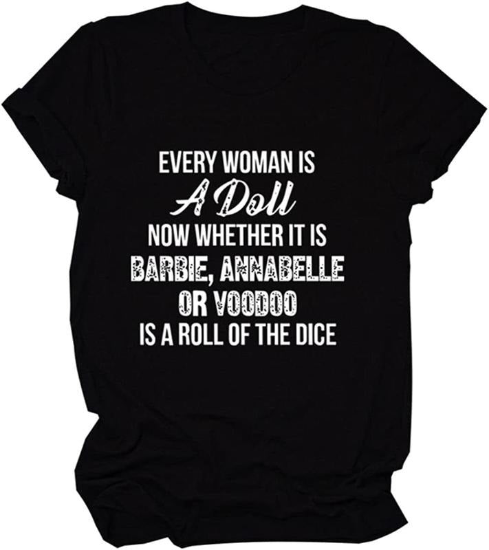 [100% Cotton]Every Woman is A Doll Funny Saying Shirts Casual Srcastic Shorts Sleeve T Shirt