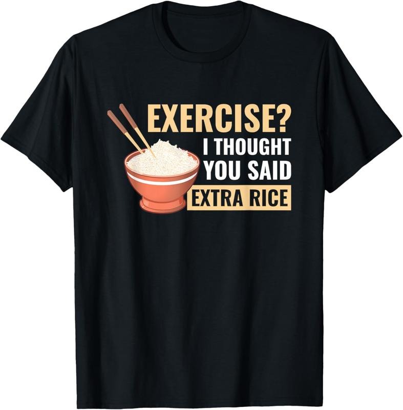 100% Cotton Exercise I Thought You Said Extra Rice Funny Asian Food T-Shirt Hoodie, Sweatshirt | DripVista.com