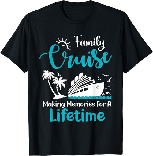 100% Cotton Family Cruise Making Memories For A Lifetime Matching Trip T-Shirt Hoodie, Sweatshirt | DripVista.com