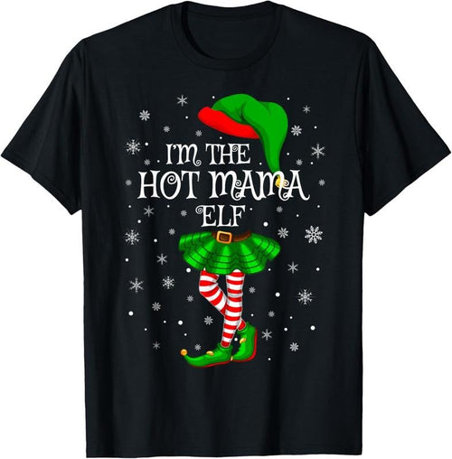 100% Cotton Family Matching Women Girls I'm The Hot Mama Elf Christmas T-Shirt Hoodie, Sweatshirt | DripVista.com