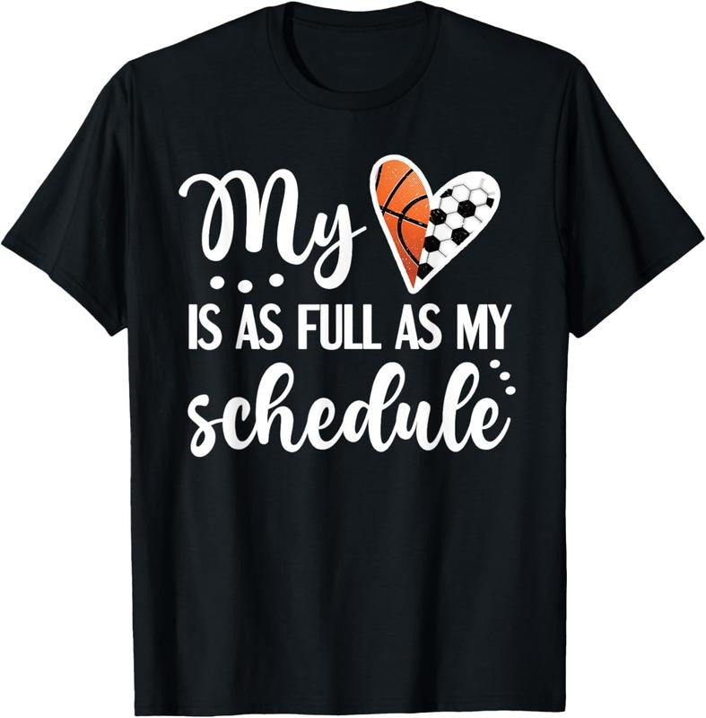 100% Cotton Full Schedule & Heart Proud Basketball Soccer Player Mom T-Shirt