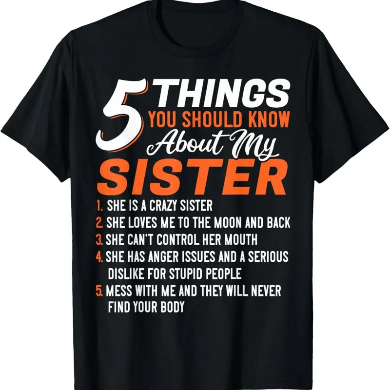 100% Cotton Funny 5 Things You Should Know About My Sister T-Shirt Hoodie, Sweatshirt | DripVista.com