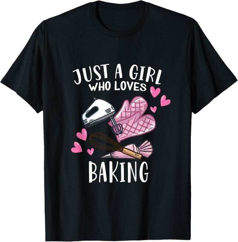 100% Cotton Funny Bake Baking Lover Just A Girl Who Loves Baking T-Shirt Hoodie, Sweatshirt | DripVista.com
