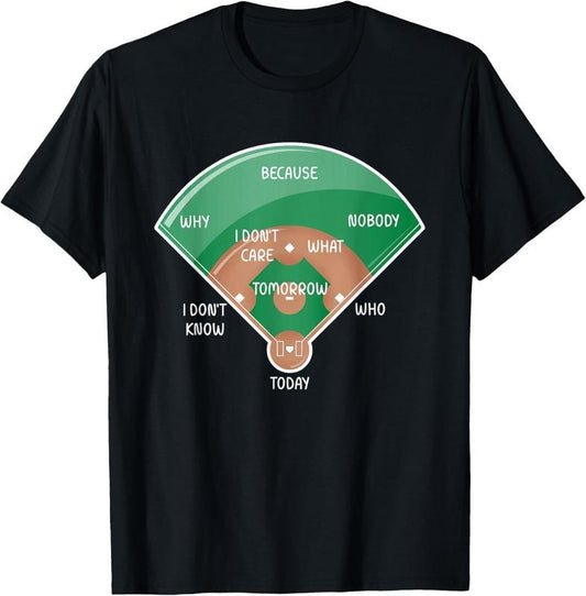 100% Cotton Funny Baseball Diamond Fielding Chart Gift Who's On First T-Shirt