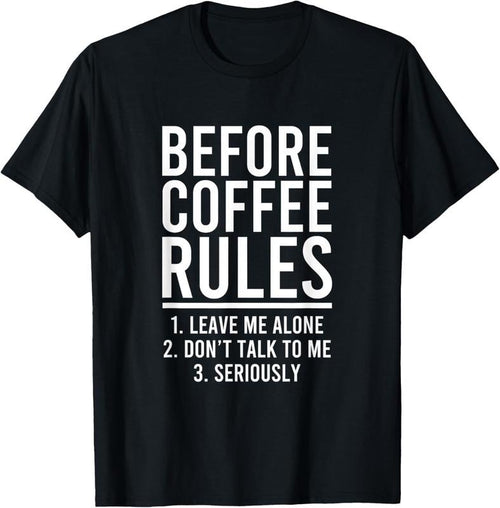 100% Cotton Funny Before Coffee Rules T-Shirt Hoodie, Sweatshirt | DripVista.com