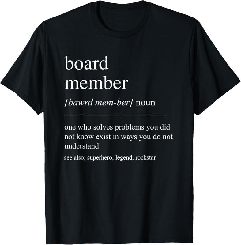 100% Cotton Funny Board Member Definition Retirement PTA HOA Condo T-Shirt