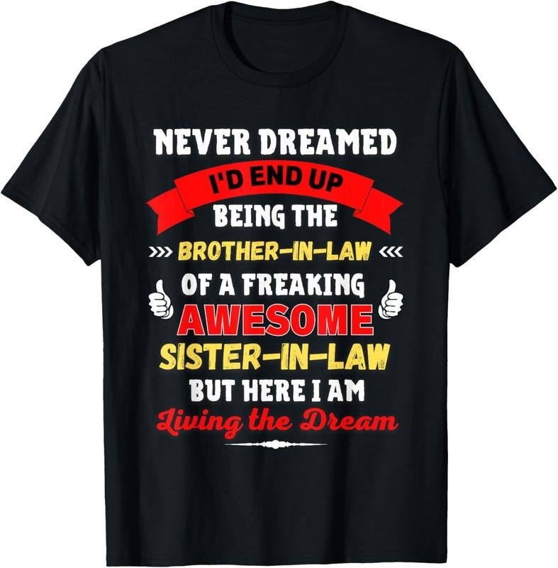 100% Cotton Funny Brother-In-Law Gift from Awesome Sister-in-law a Gag T-Shirt