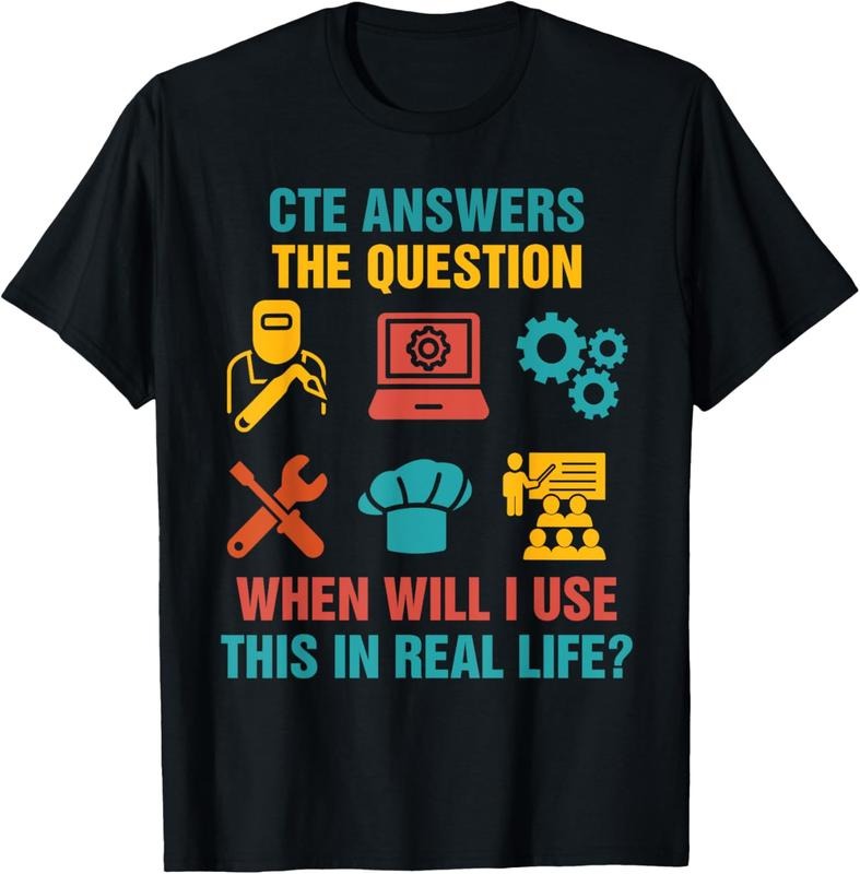 100% Cotton Funny CTE Teacher CTE Crew When Will I Use This In Real Life T-Shirt Hoodie, Sweatshirt | DripVista.com
