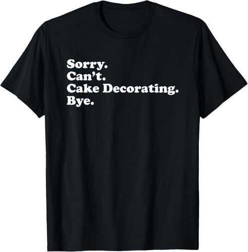 100% Cotton Funny Cake Decorating Cake Decorator Gift For Men or Women T-Shirt Hoodie, Sweatshirt | DripVista.com