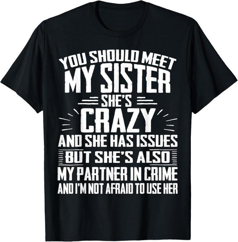 100% Cotton Funny Crazy Sister with Issues Partner In Crime Tshirt T-Shirt