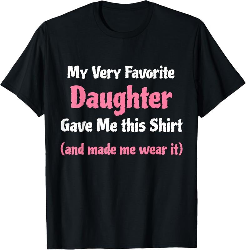 100% Cotton Funny Gag Gift from Daughter to Dad or Mom T-Shirt Hoodie, Sweatshirt | DripVista.com