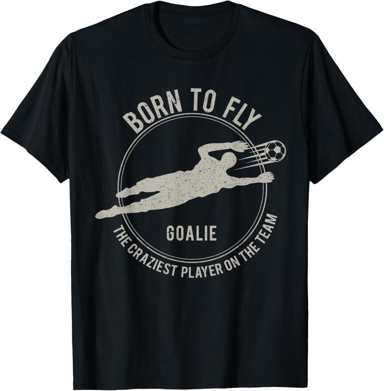 100% Cotton Funny Goalkeeper T-Shirt Gift Soccer Goalie Born to fly T-Shirt Hoodie, Sweatshirt | DripVista.com