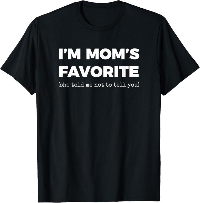100% Cotton Funny Moms Favorite Son Daughter I'm Mom's Favorite T-Shirt Hoodie, Sweatshirt | DripVista.com