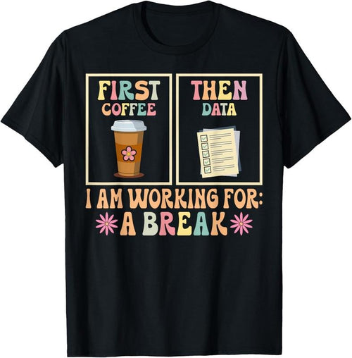 100% Cotton Funny SPED Teacher Special Education First Coffee Then Data T-Shirt Hoodie, Sweatshirt | DripVista.com