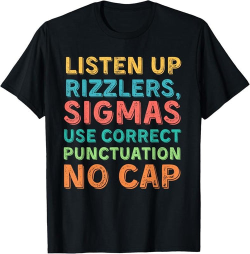 100% Cotton Funny Teacher English Use Punctuation - Listen Up Rizzlers T-Shirt Hoodie, Sweatshirt | DripVista.com