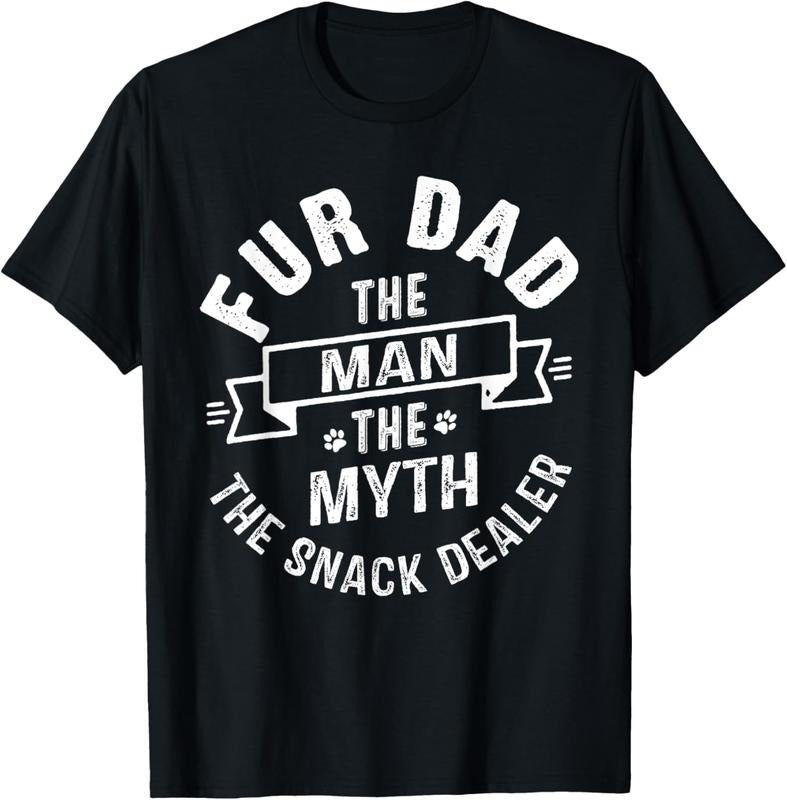 100% Cotton Fur Dad Man Myth Snack Dealer Funny Paw Cat Dog Father's Day T-Shirt Hoodie, Sweatshirt | DripVista.com