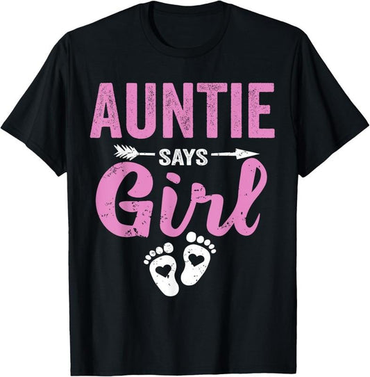 100% Cotton Gender Reveal Auntie Says Girl Family  Party Team Pink T-Shirt