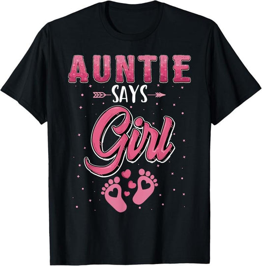 100% Cotton Gender reveal Auntie says Girl  matching family set T-Shirt