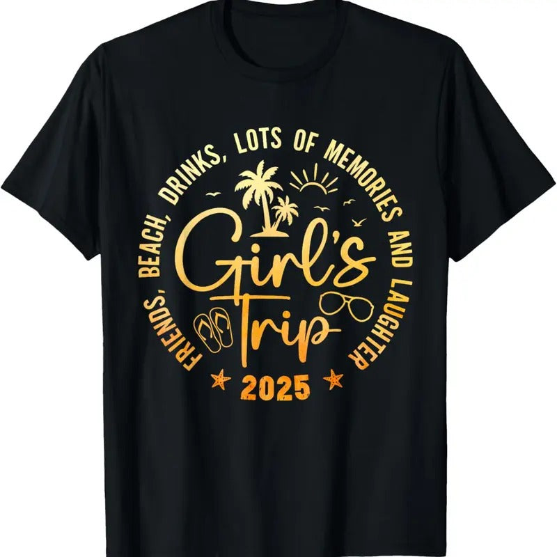 100% Cotton Girls Trip 2025 Friends Beach Drinks Lots Of Memories T-Shirt